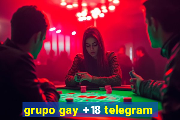grupo gay +18 telegram